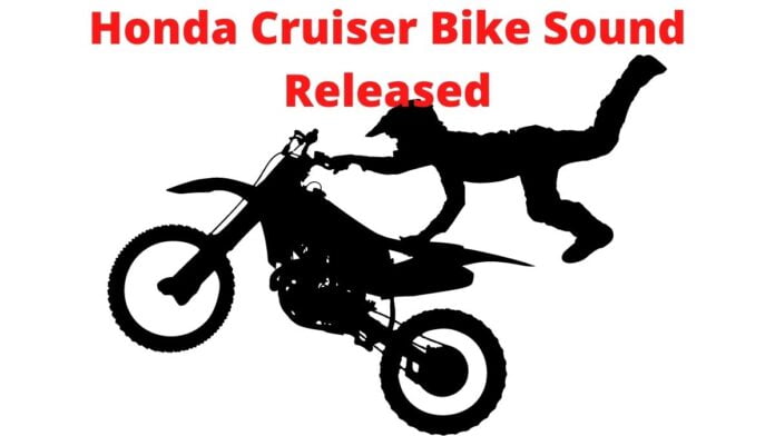Honda-Cruiser-Bike-Sound-Released