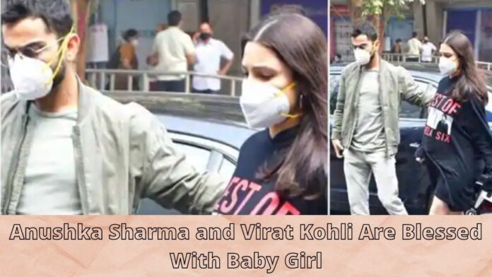 Anushka Sharma and Virat Kohli Are Blessed With Baby Girl