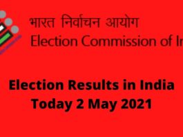 Election Results in India Today 2 May 2021