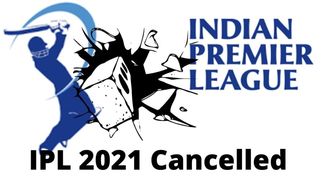 IPL 2021 Cancelled